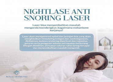 Anti Snoring Laser hadir di Royal Diamond Clinic!