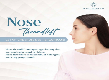 Tampil Lebih Percaya Diri dengan Nose Thread Lift: Solusi Tanpa Bedah untuk Hidung Lebih Terdefinisi!